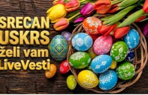 DANAS JE USKRS – NAJVEĆI HRIŠĆANSKI PRAZNIK: POBEDA ŽIVOTA I NADE