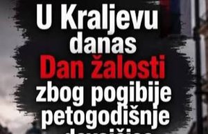Kraljevo zavijeno u crno: Dan žalosti zbog smrti petogodišnje devojčice